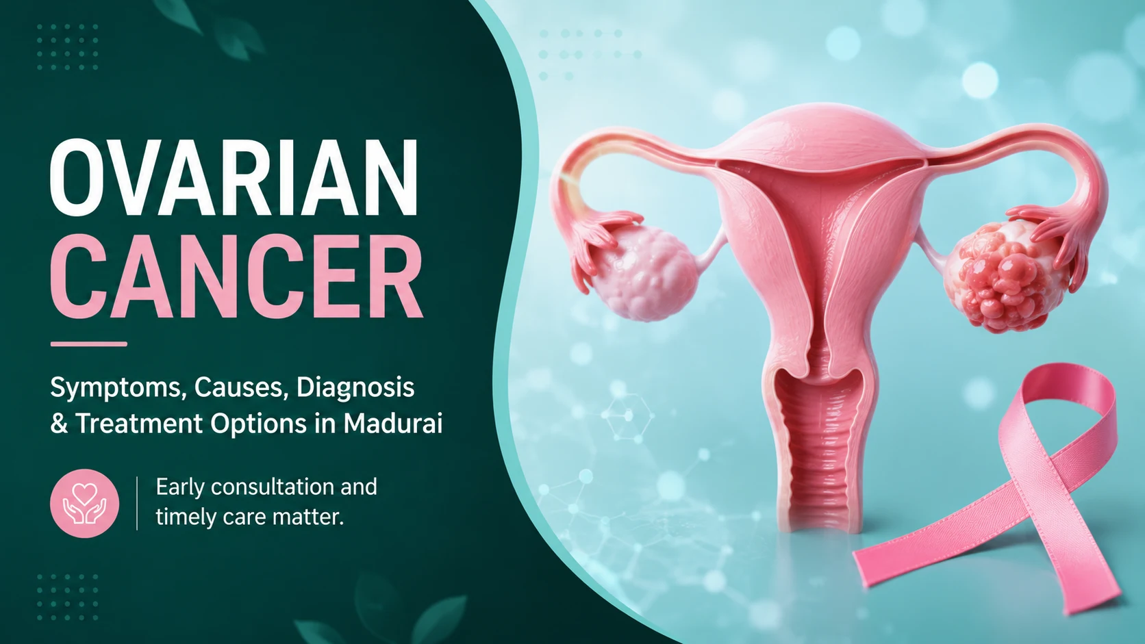 Ovarian Cancer: Symptoms, Causes, Diagnosis, and Treatment Options in Madurai